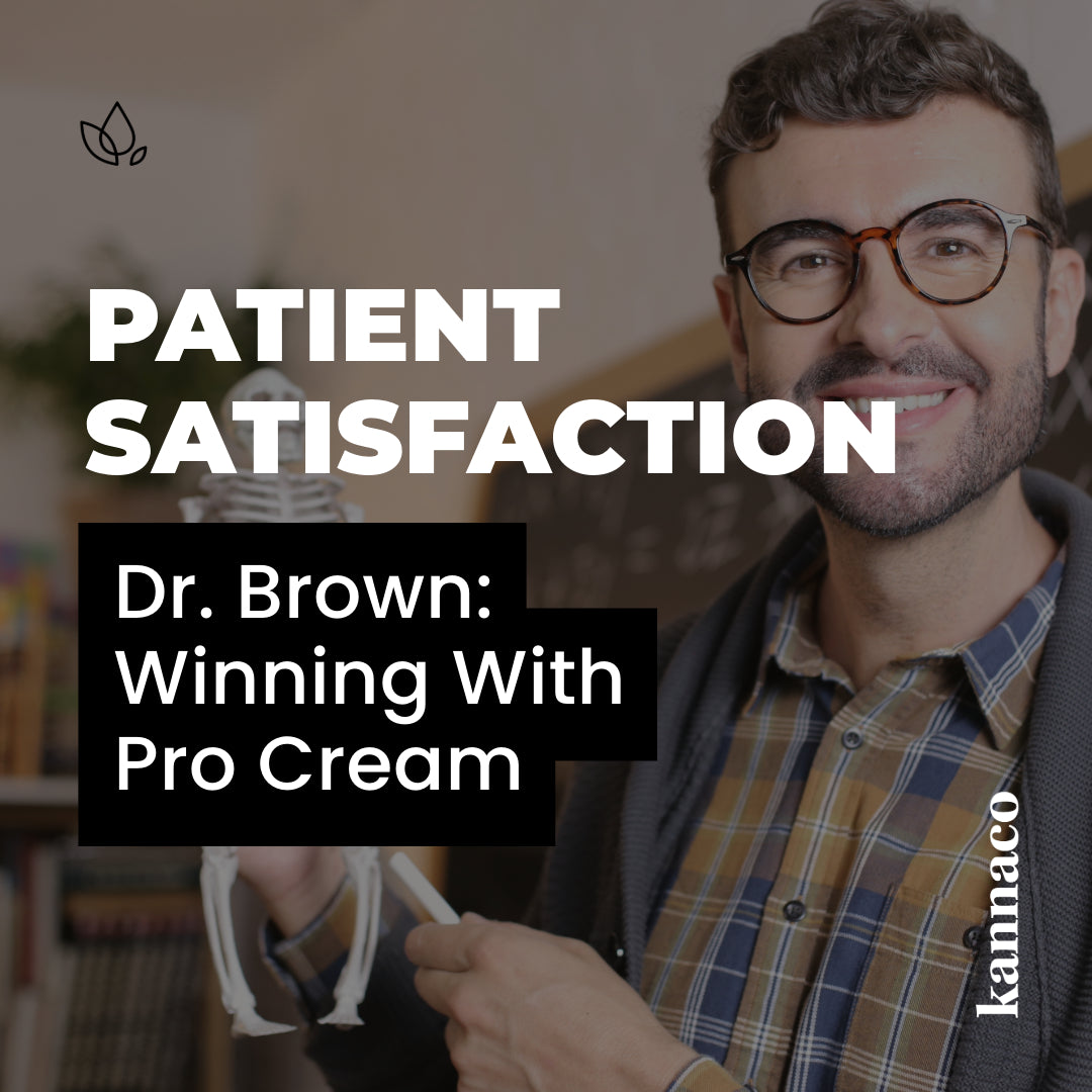 Winning With Pro Cream: Dr. Brown's Take on Patient Satisfaction