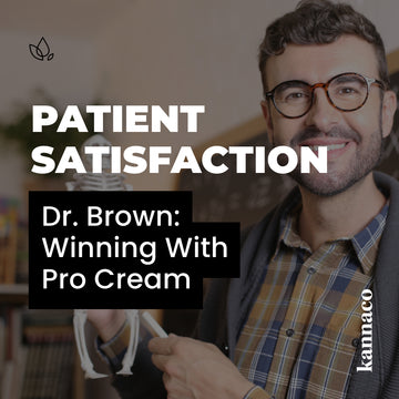 Winning With Pro Cream: Dr. Brown's Take on Patient Satisfaction